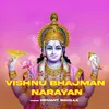 About Vishnu Bhajman Narayan Song